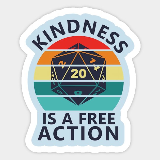 Kindness is a Free Action - Dark Sticker by FlyingDreamsDesigns